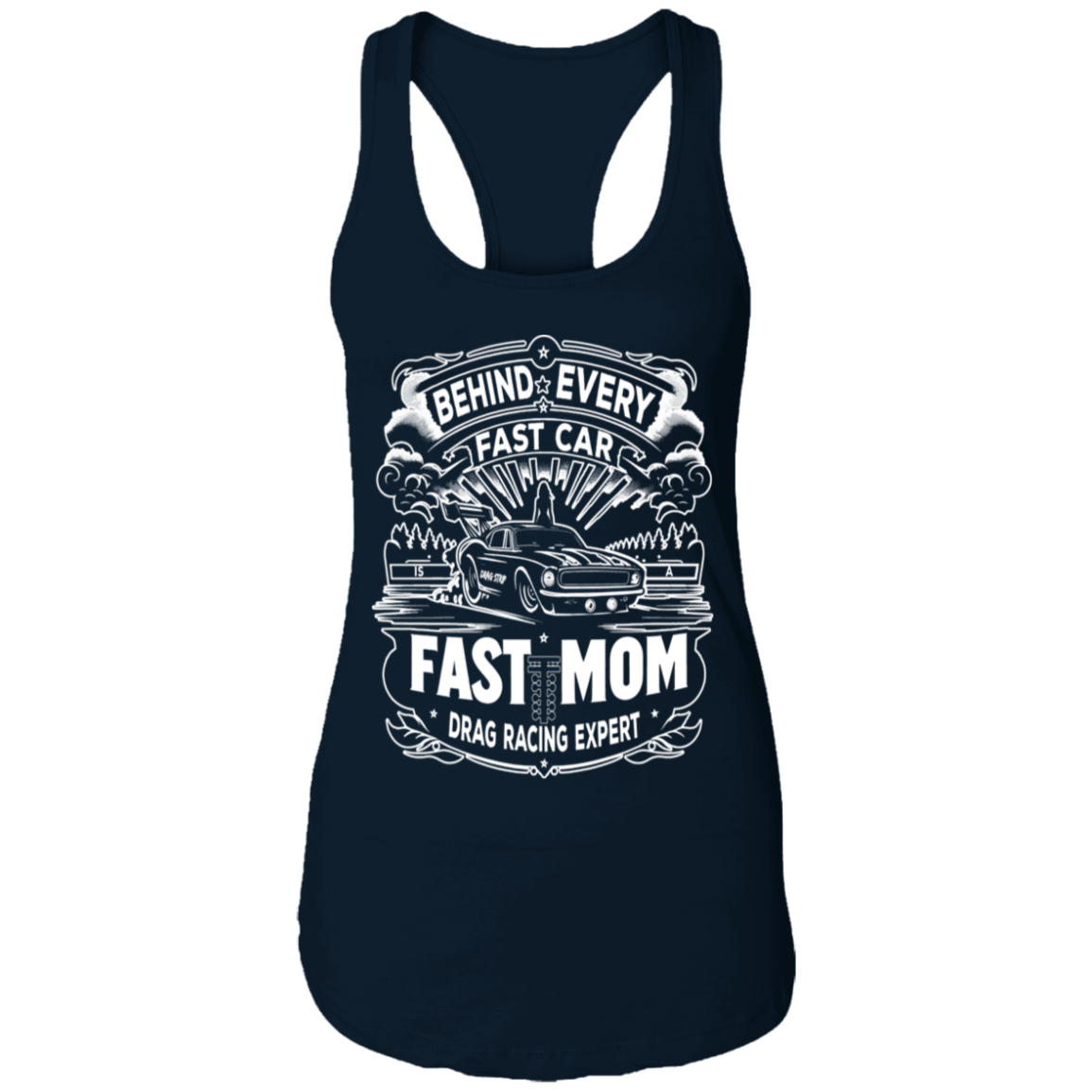 Behind Every Fast Car is a Fast Mom Drag Racing Expert Tank Tops
