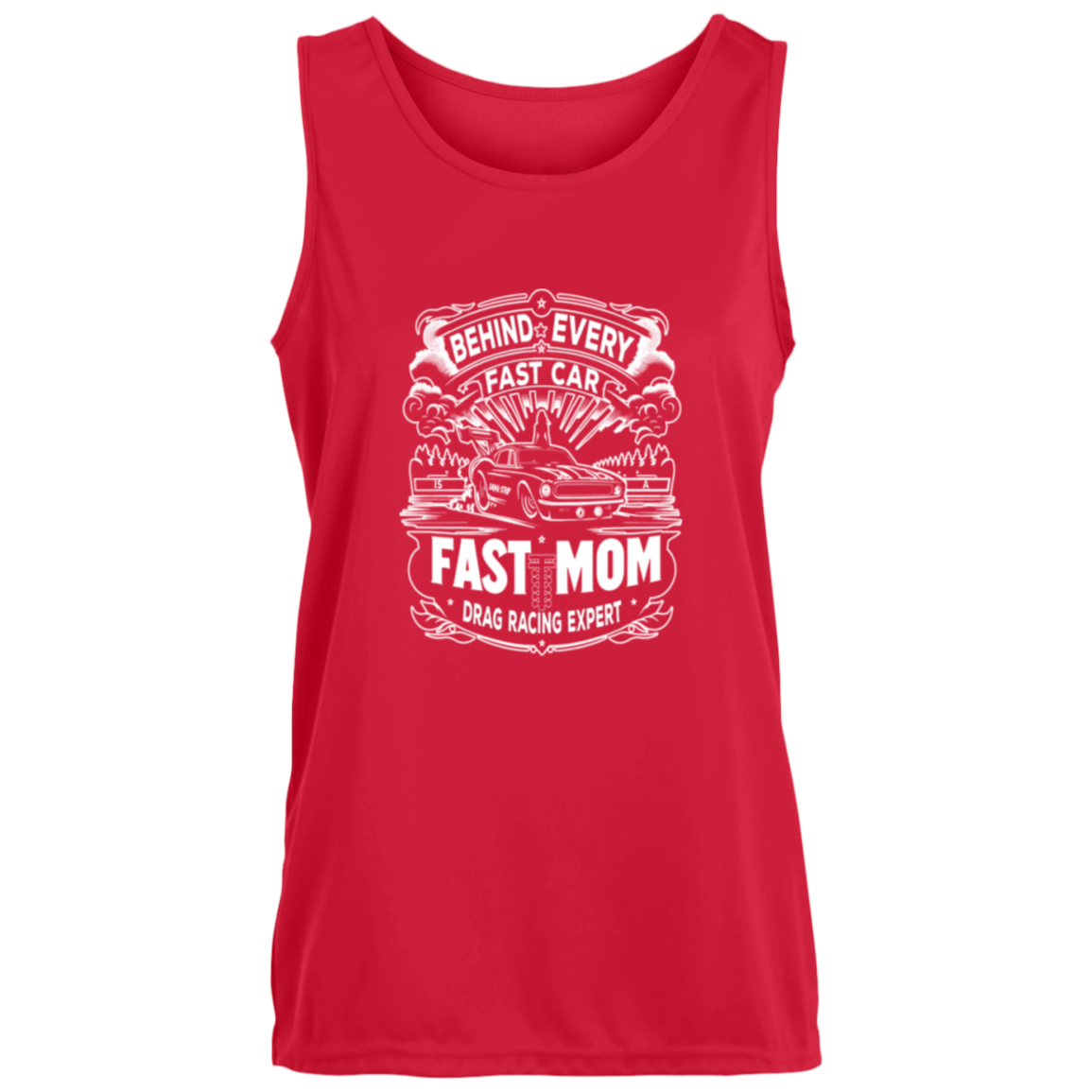Behind Every Fast Car is a Fast Mom Drag Racing Expert Tank Tops