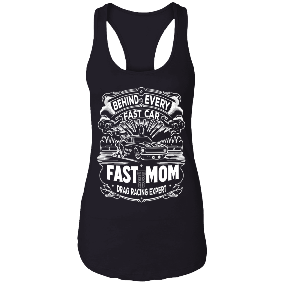 Behind Every Fast Car is a Fast Mom Drag Racing Expert Tank Tops