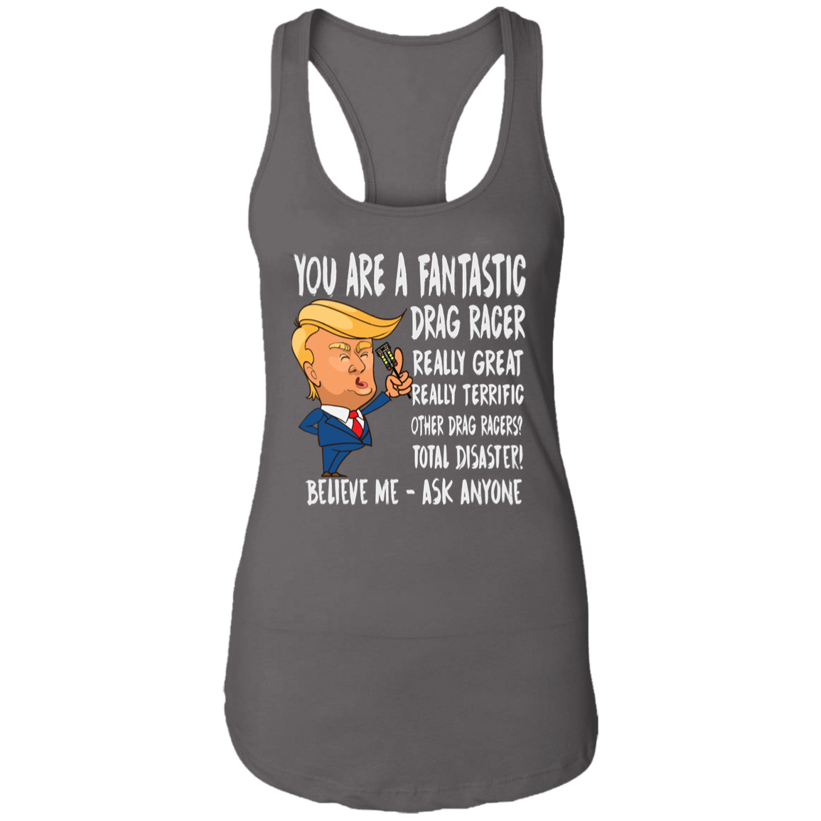 You're A Fantastic Drag Racer Women's Tank Tops