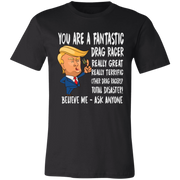 You're A Fantastic Drag Racer T-Shirts
