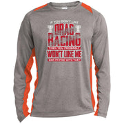 If You Don't Like Drag Racing Long Sleeve Heather Colorblock Performance Tee