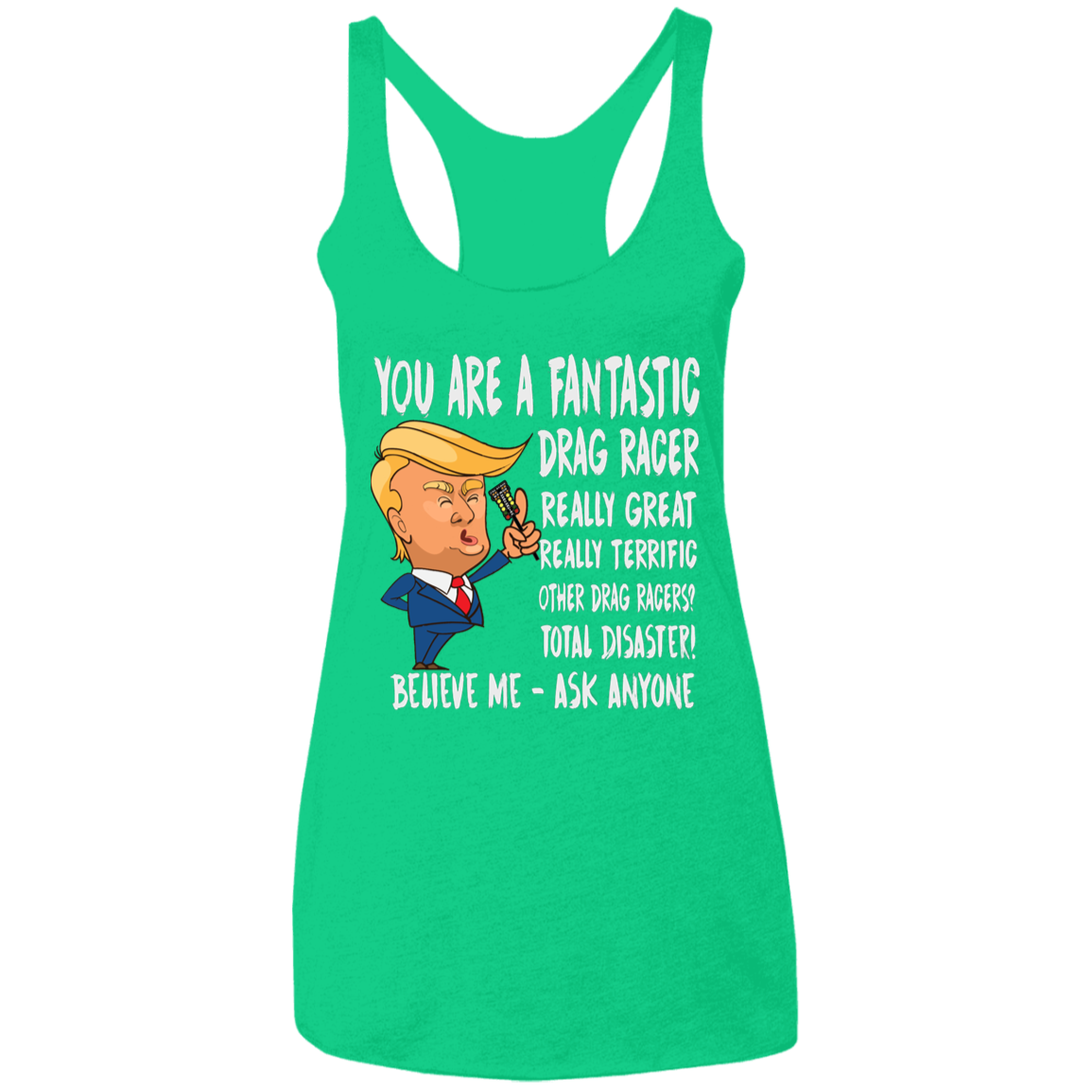 You're A Fantastic Drag Racer Women's Tank Tops