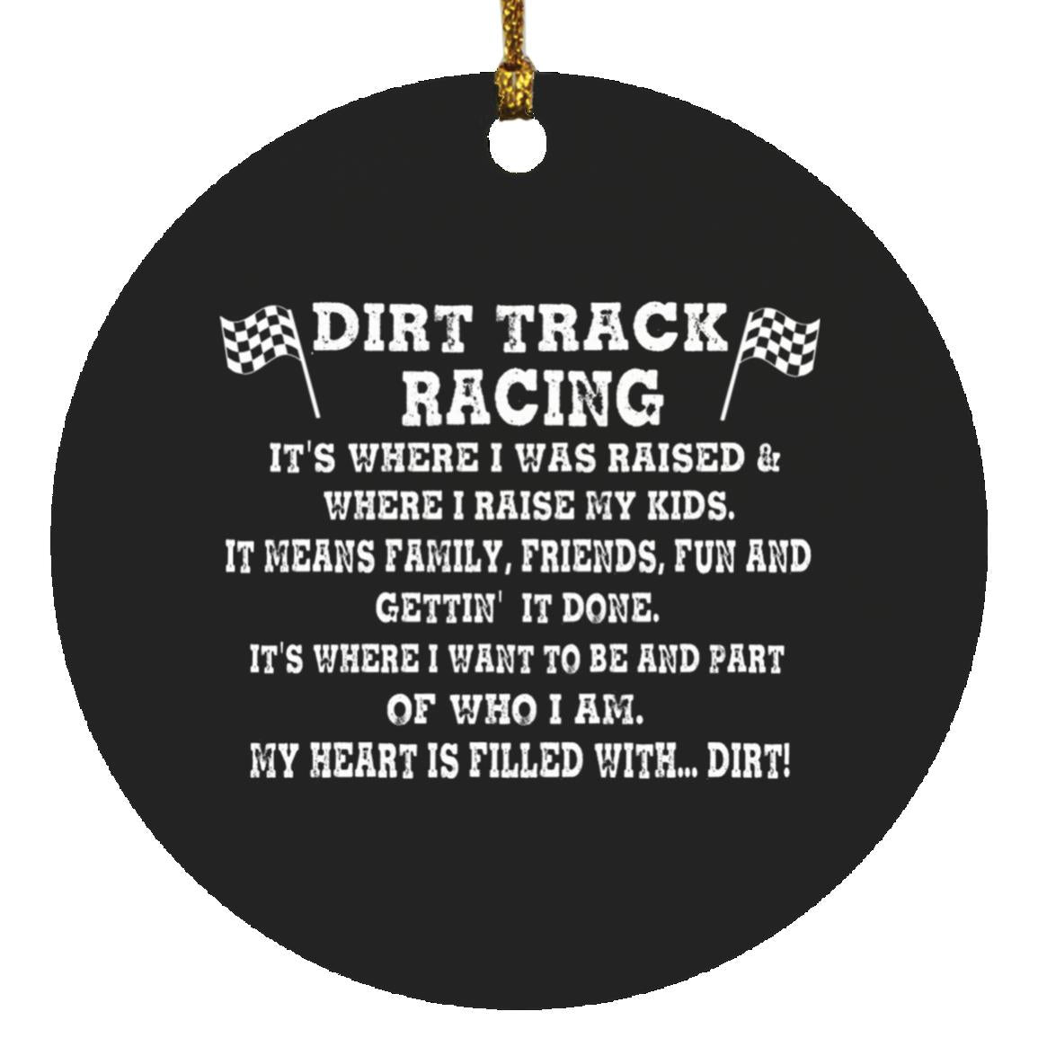 Dirt Track Racing It's Where I Was Raised Circle Ornament