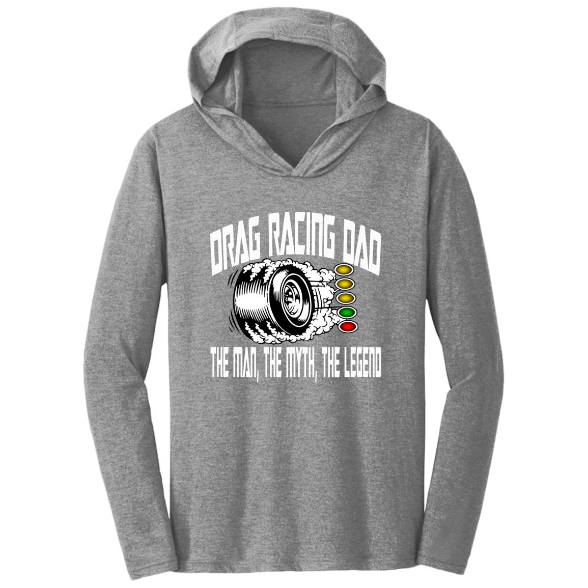 Drag Racing Dad Triblend T-Shirt Hoodie
