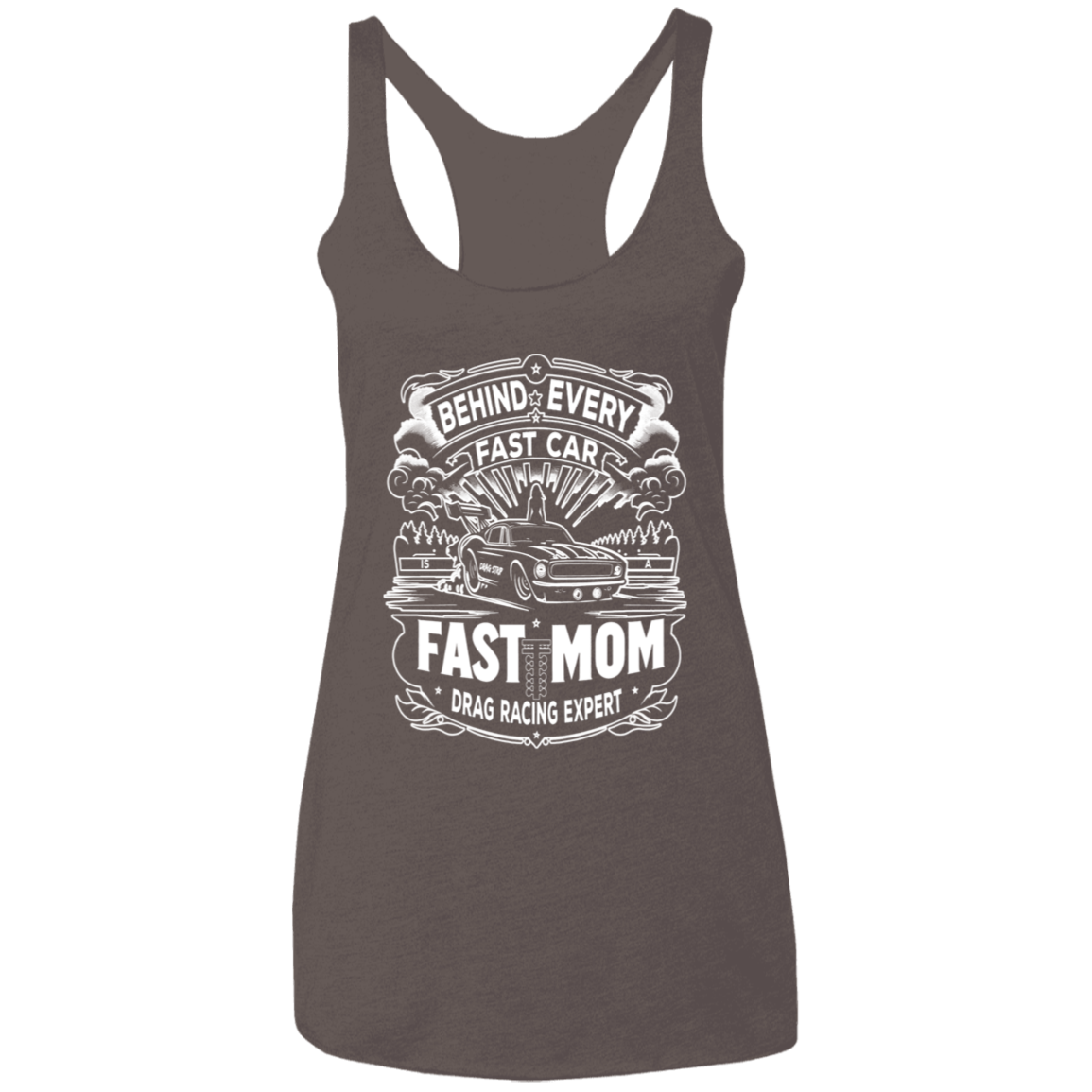 Behind Every Fast Car is a Fast Mom Drag Racing Expert Tank Tops