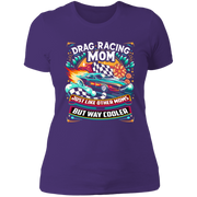 Drag Racing Mom Just Like Other Moms T-Shirts