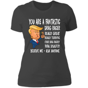 You're A Fantastic Drag Racer Women's T-Shirts