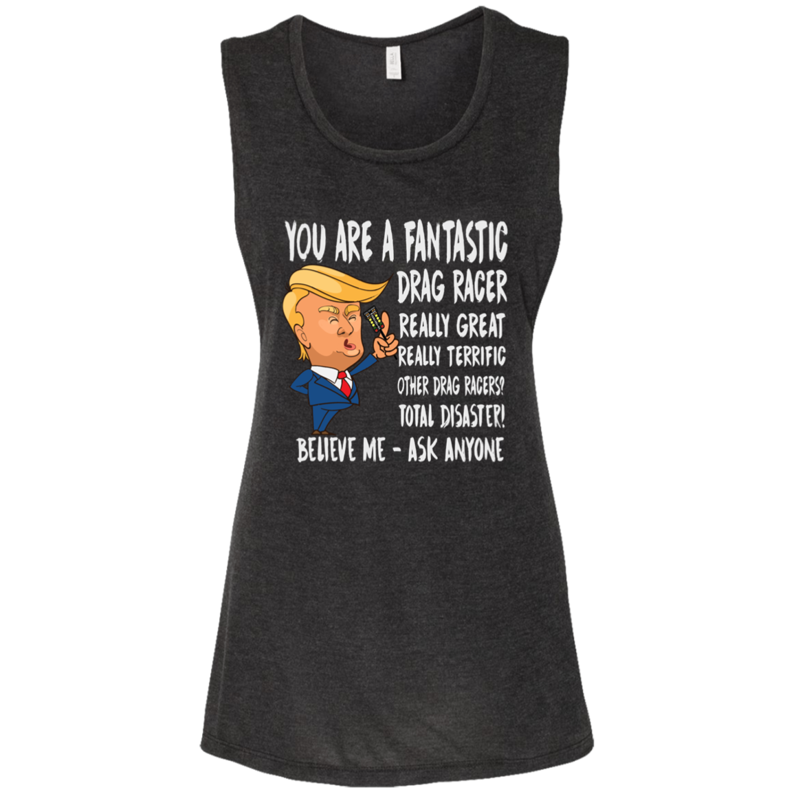You're A Fantastic Drag Racer Women's Tank Tops