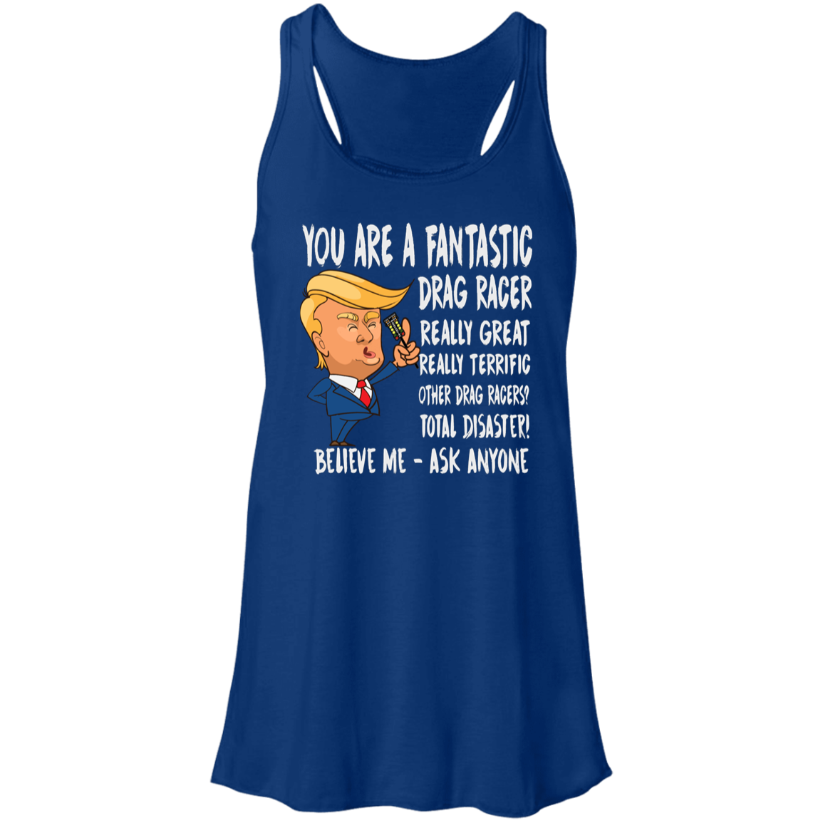 You're A Fantastic Drag Racer Women's Tank Tops