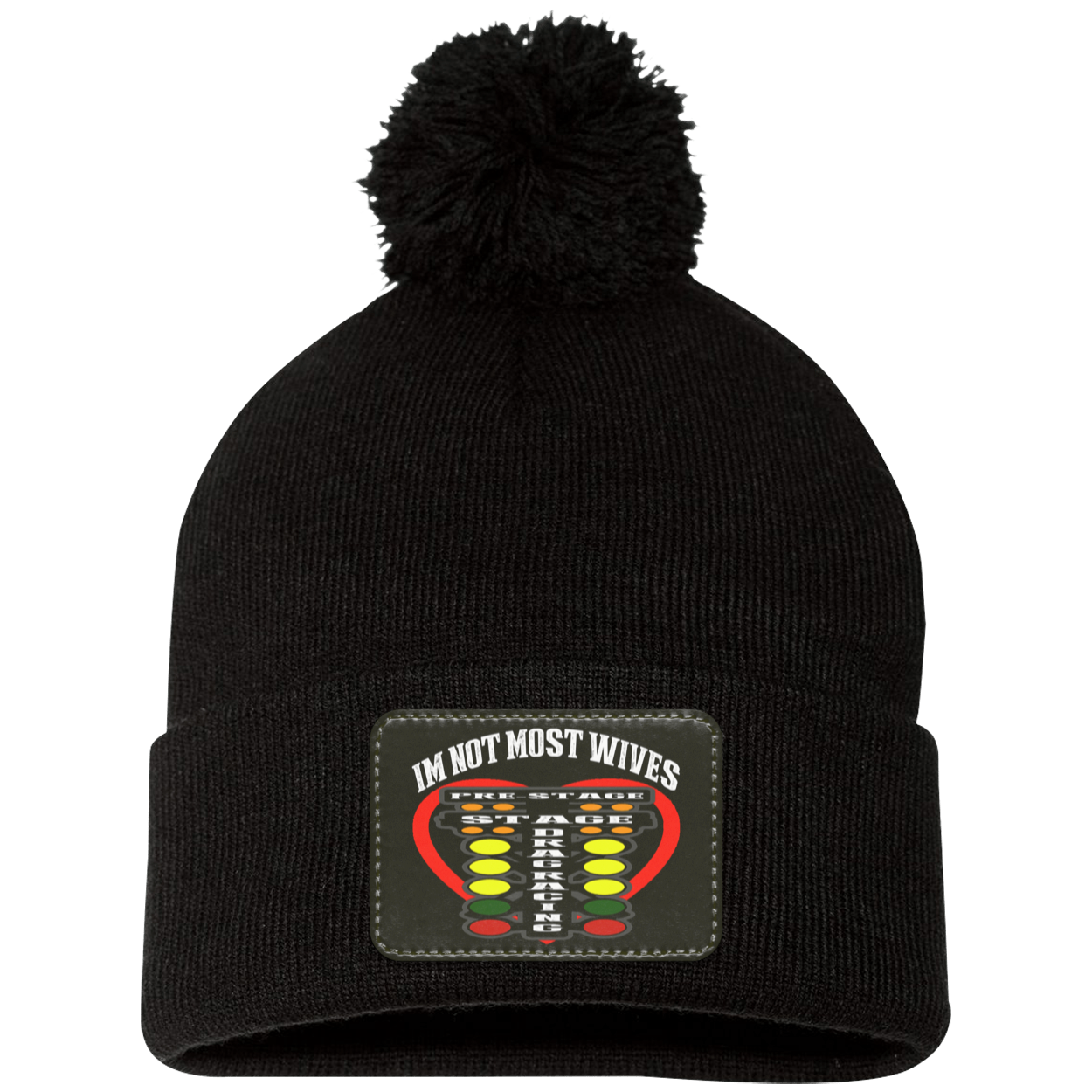 I'm Not Most Wives Drag Racing Pom Pom Knit Cap - Patch