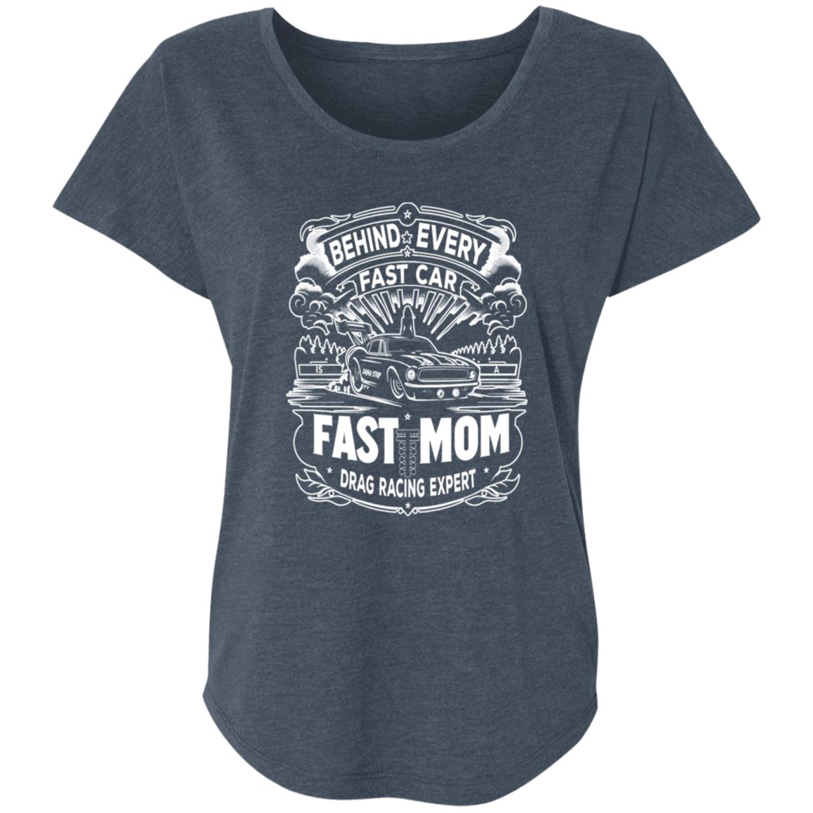 Behind Every Fast Car is a Fast Mom Drag Racing Expert T-Shirts