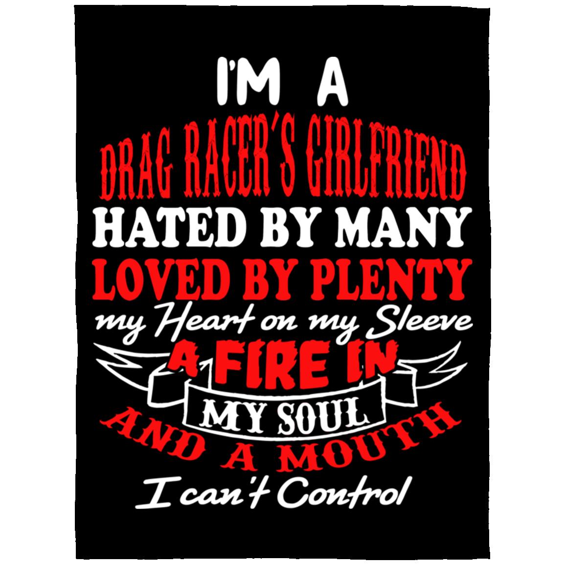 I'm A Drag Racer's Girlfriend Hated By Many Loved By Plenty Arctic Fleece Blanket 60x80