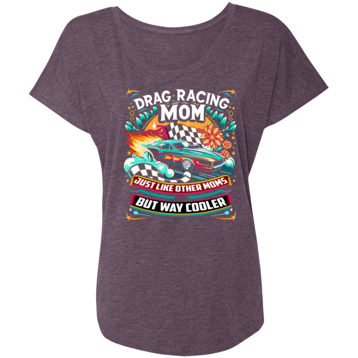 Drag Racing Mom Just Like Other Moms T-Shirts