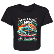 Drag Racing Mom Just Like Other Moms Crop Top Tees