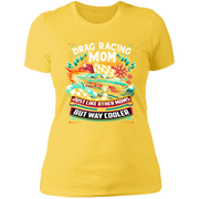 Drag Racing Mom Just Like Other Moms T-Shirts