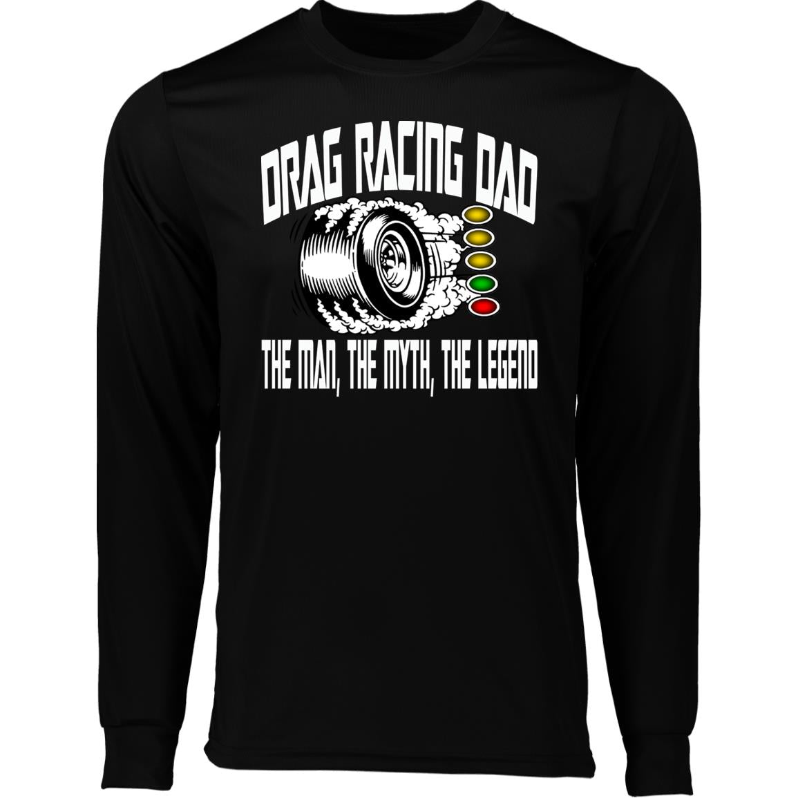 Drag Racing Dad Long Sleeve Moisture-Wicking Tee