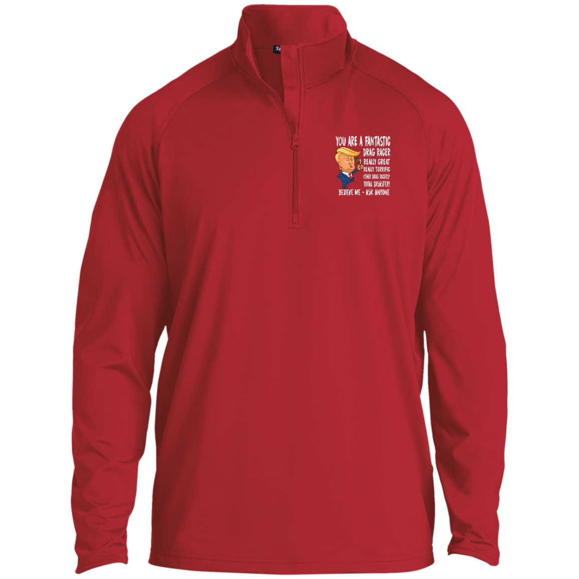 You're A Fantastic Drag Racer Zip Up Hoodies