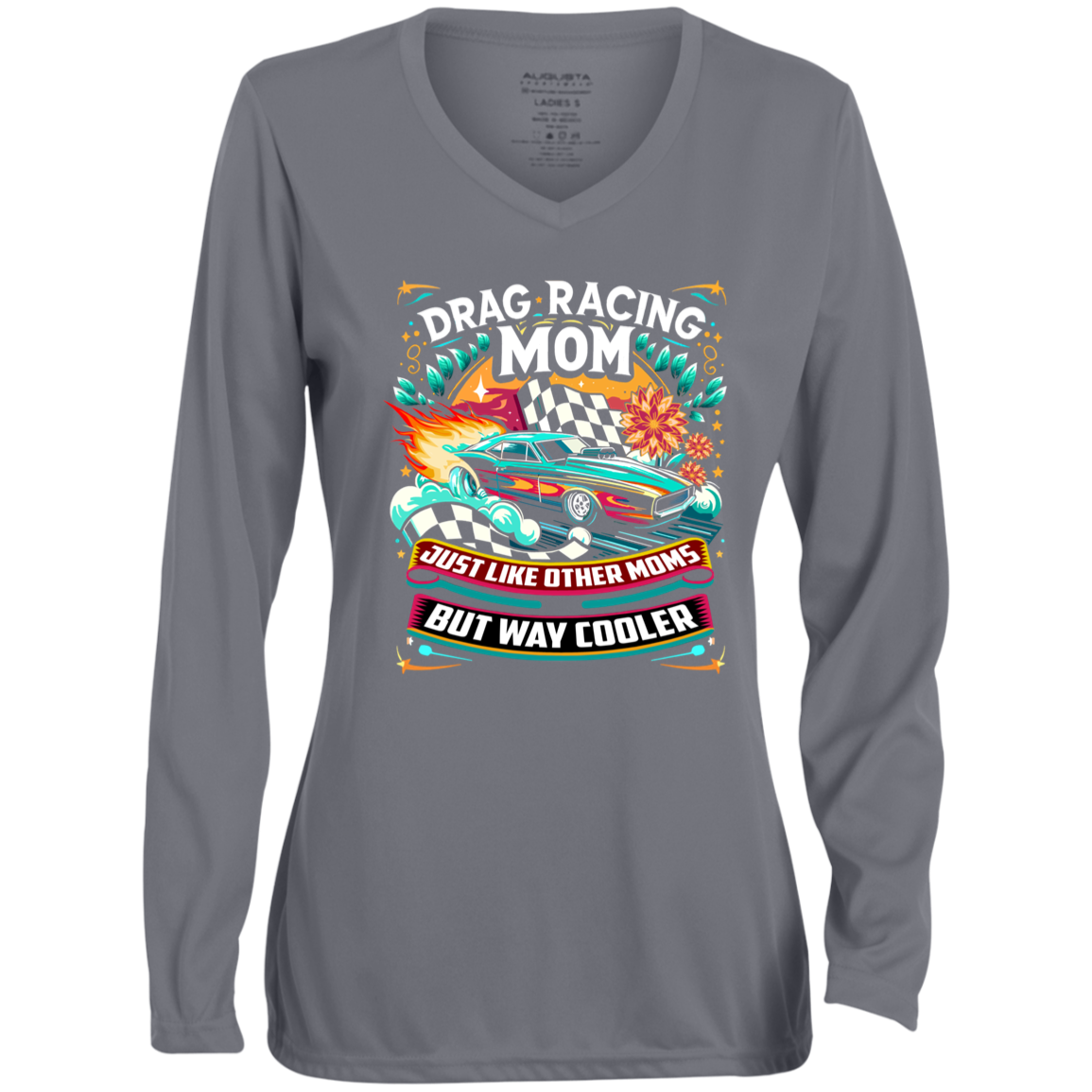 Drag Racing Mom Just Like Other Moms Long Sleeve Tees