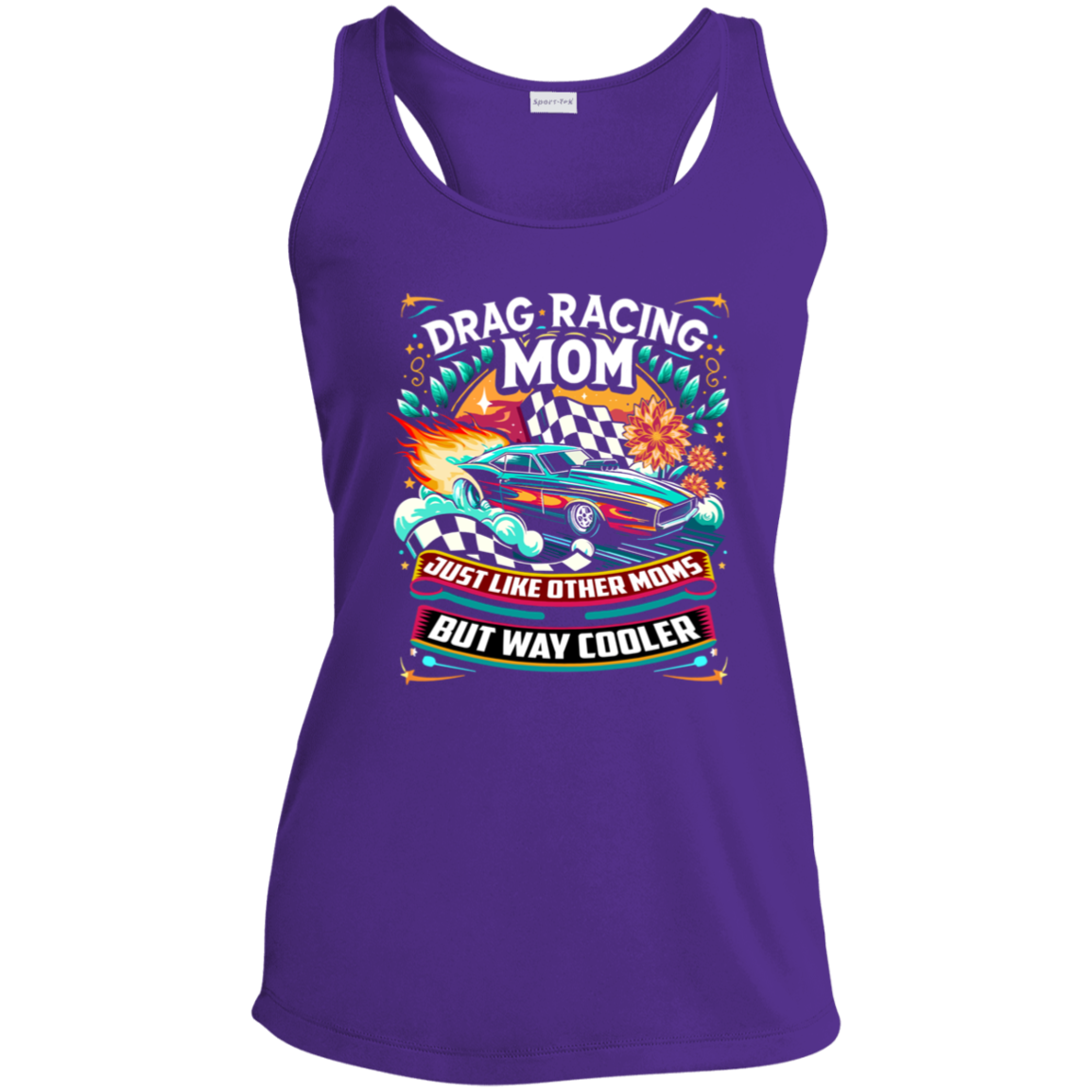 Drag Racing Mom Just Like Other Moms Tank Tops