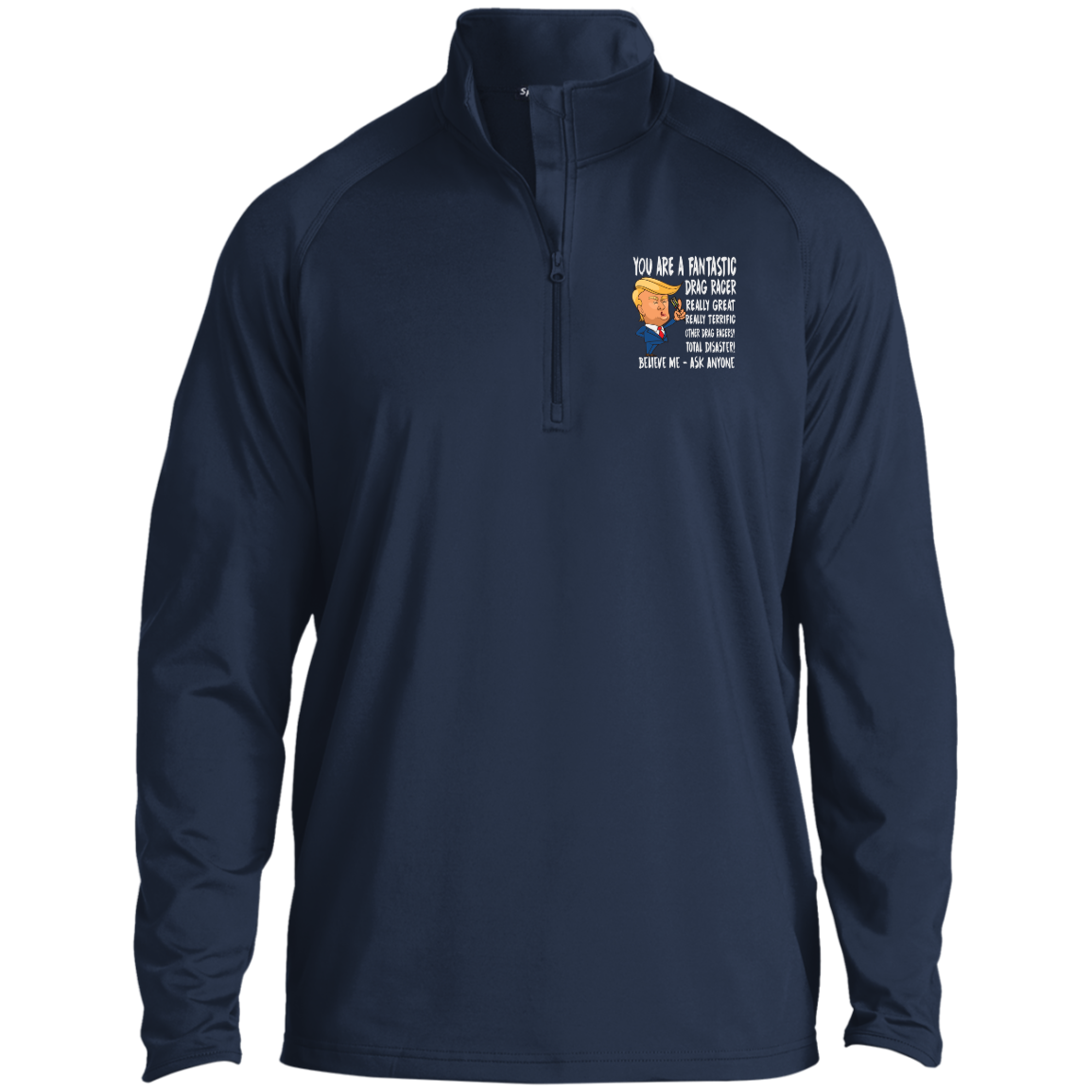 You're A Fantastic Drag Racer Zip Up Hoodies