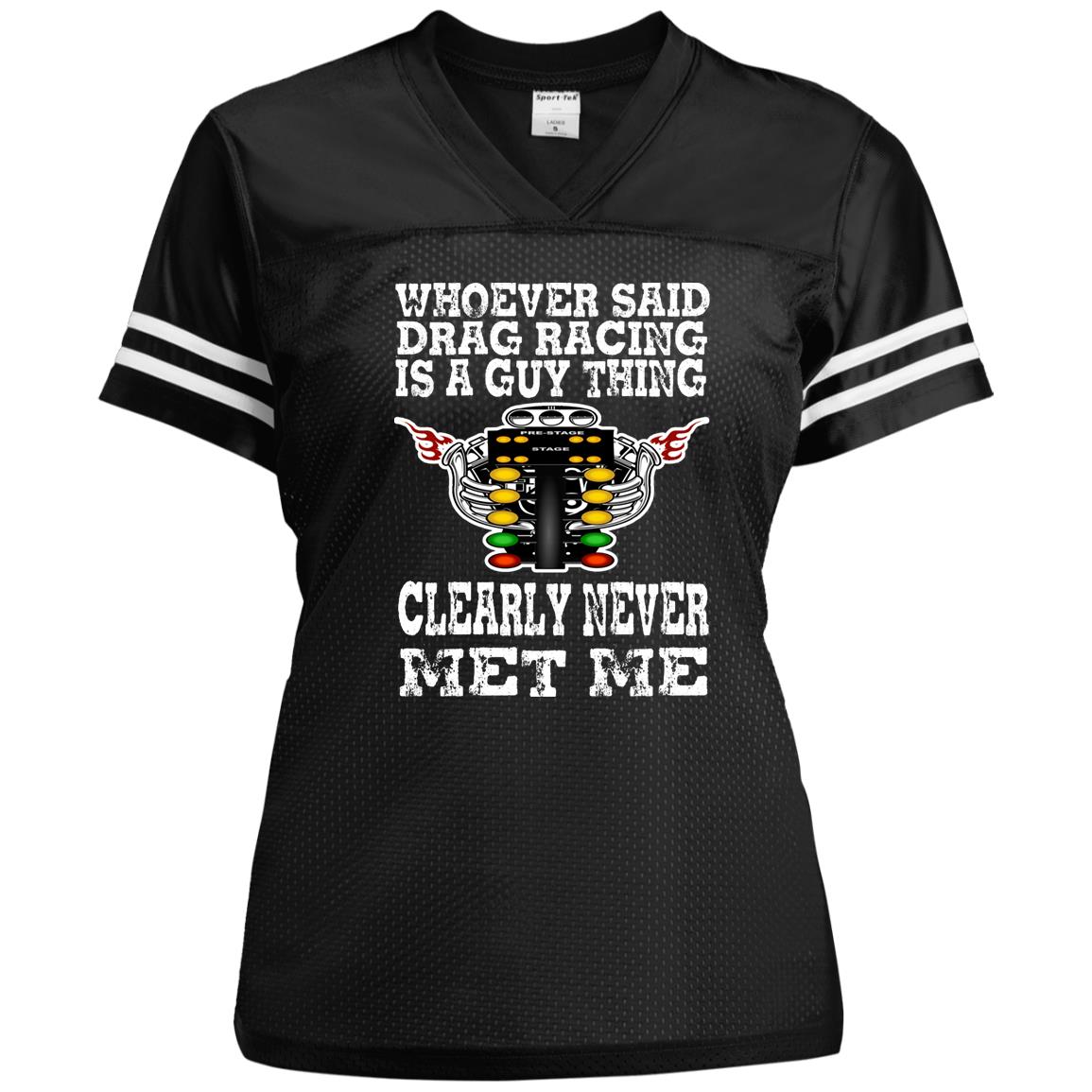 Whoever Said Drag Racing Is A Guy Thing Ladies' Replica Jersey