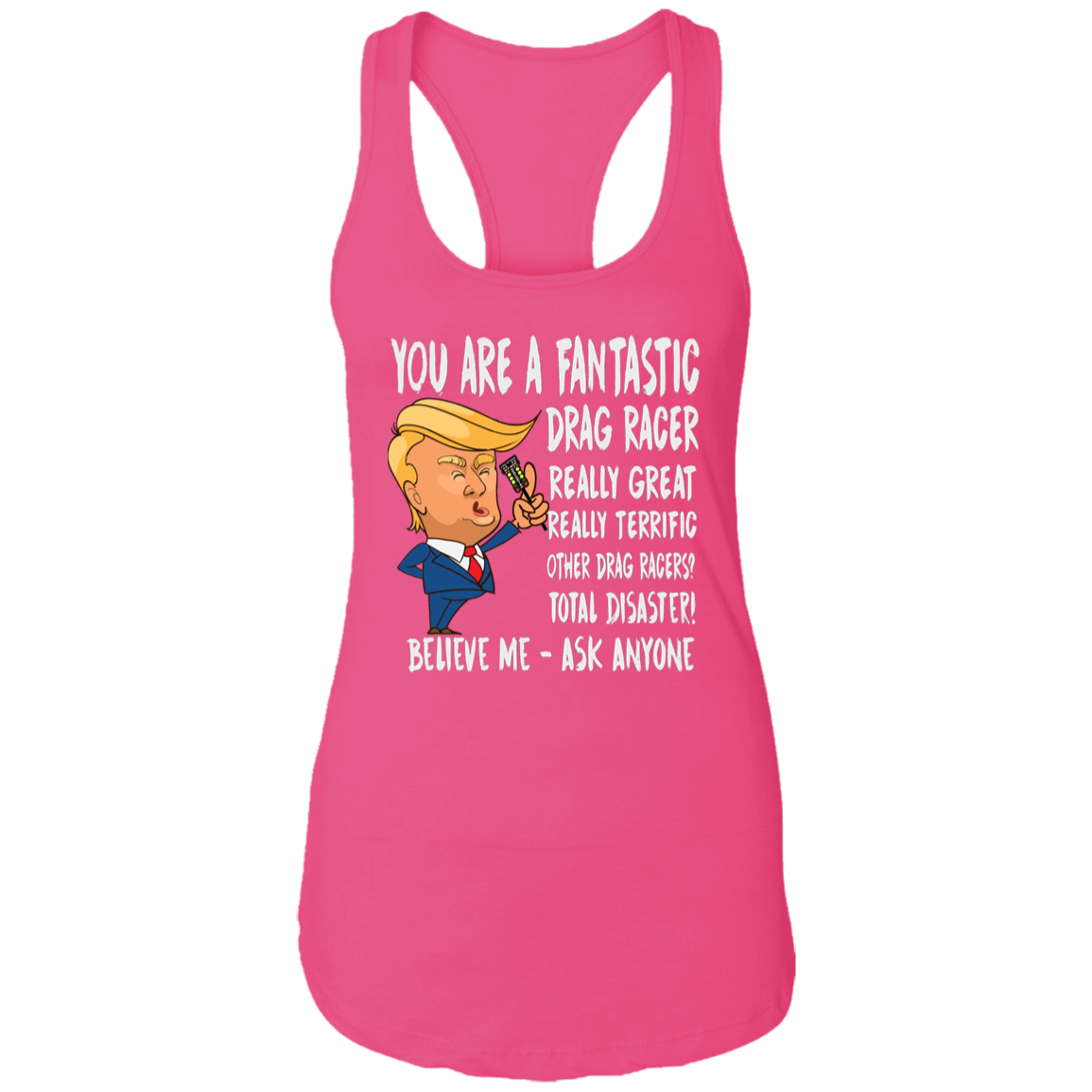 You're A Fantastic Drag Racer Women's Tank Tops
