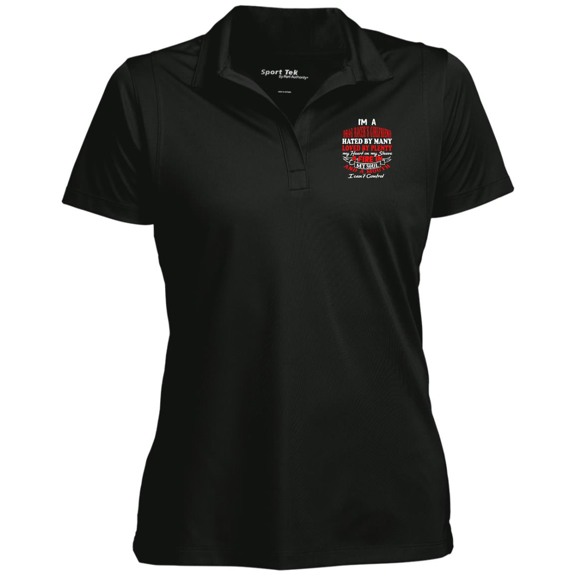I'm A Drag Racer's Girlfriend Hated By Many Loved By Plenty Ladies' Micropique Sport-Wick® Polo