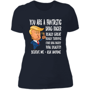 You're A Fantastic Drag Racer Women's T-Shirts