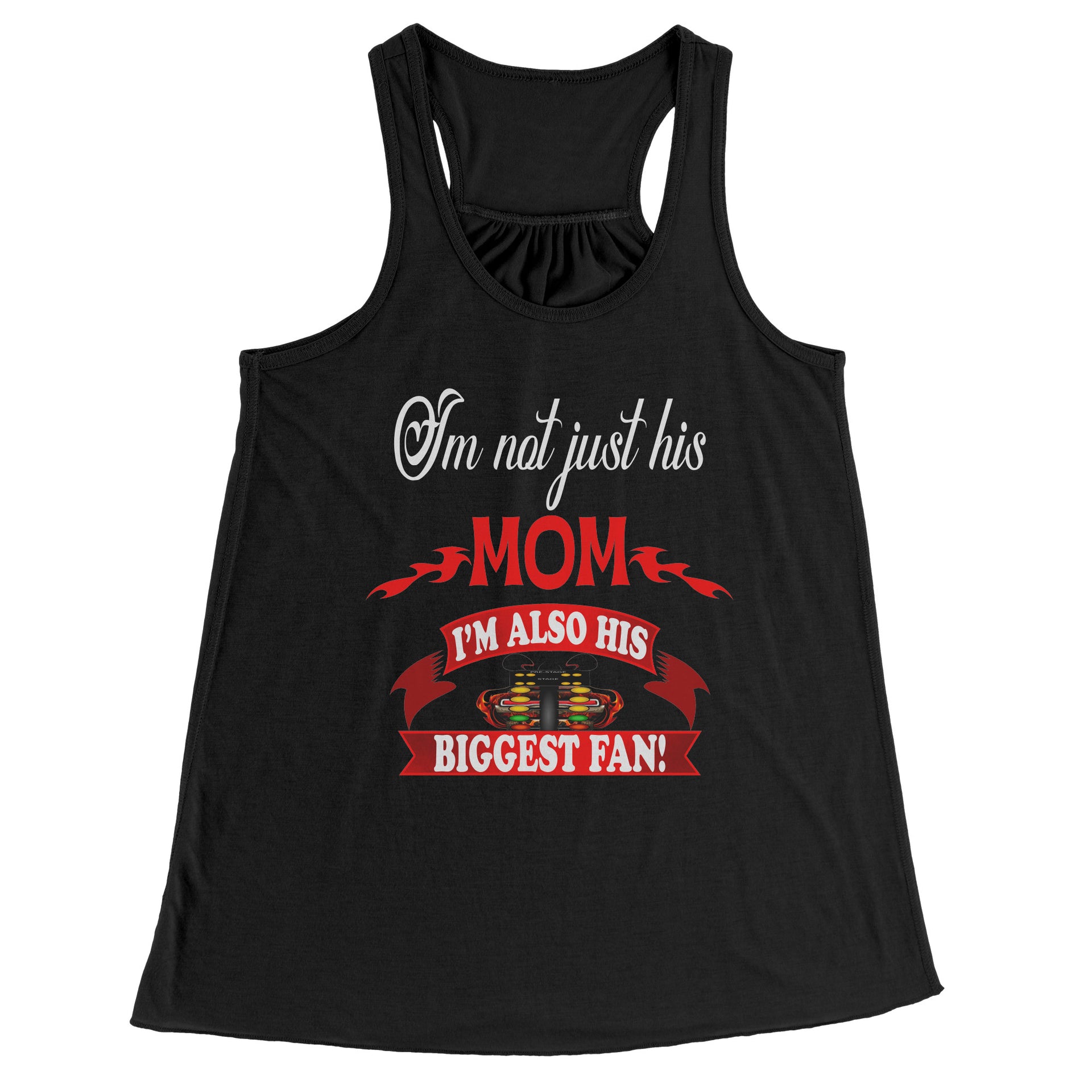 I'm Not Just His Mom Drag Racing T-Shirts