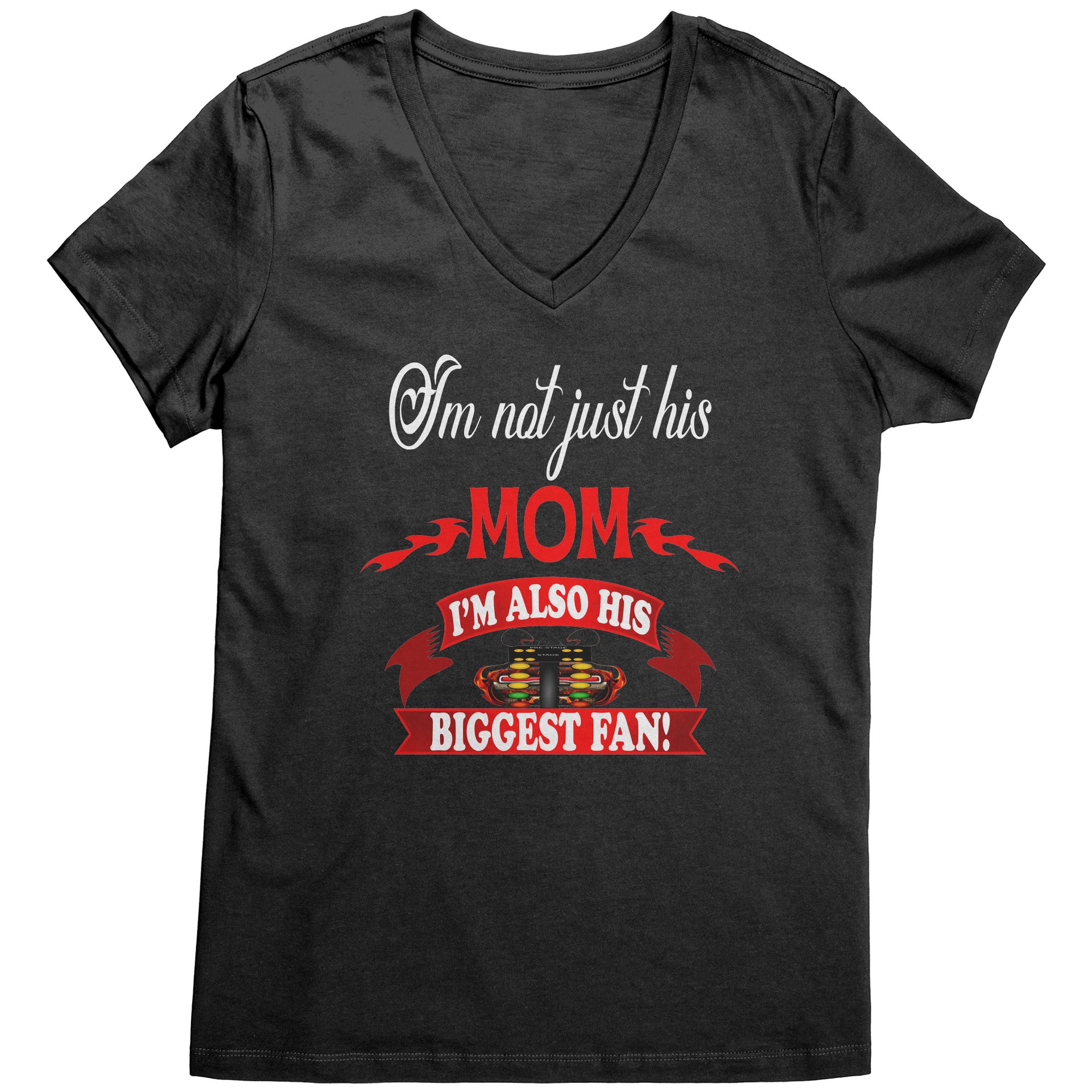 I'm Not Just His Mom Drag Racing T-Shirts