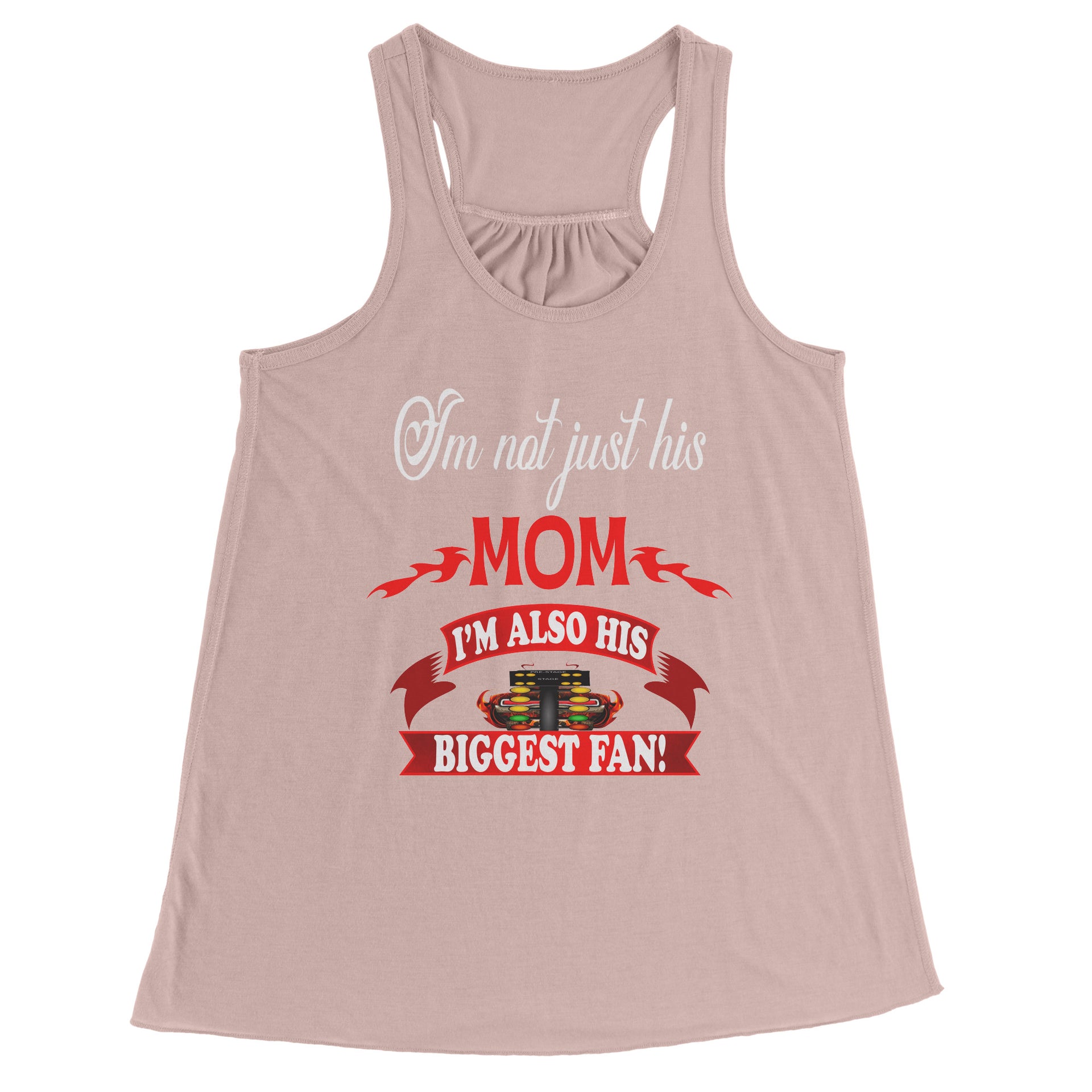 I'm Not Just His Mom Drag Racing T-Shirts