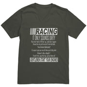 Racing It only sounds dirty Men's T-Shirts