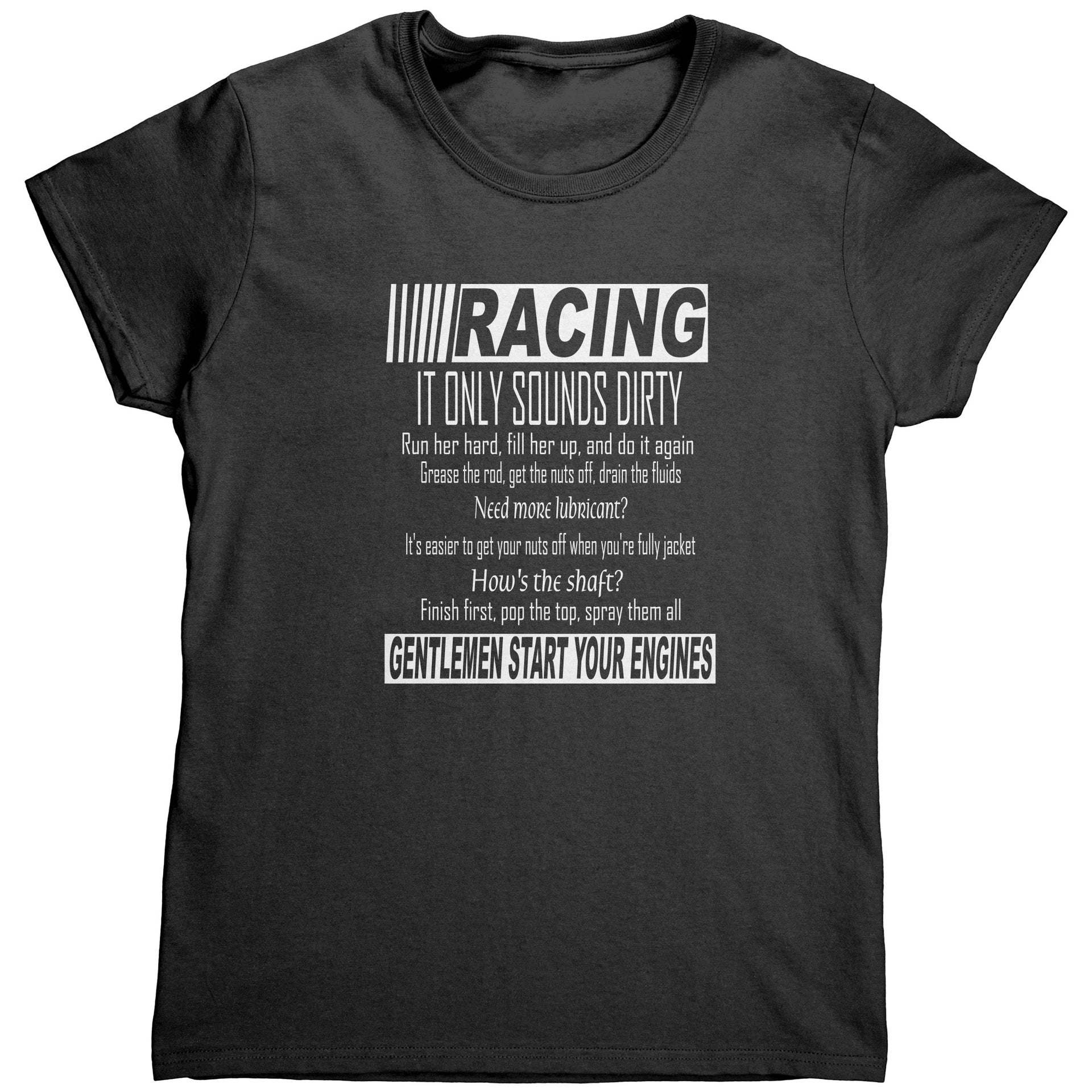 Racing It only sounds dirty Women's T-Shirts