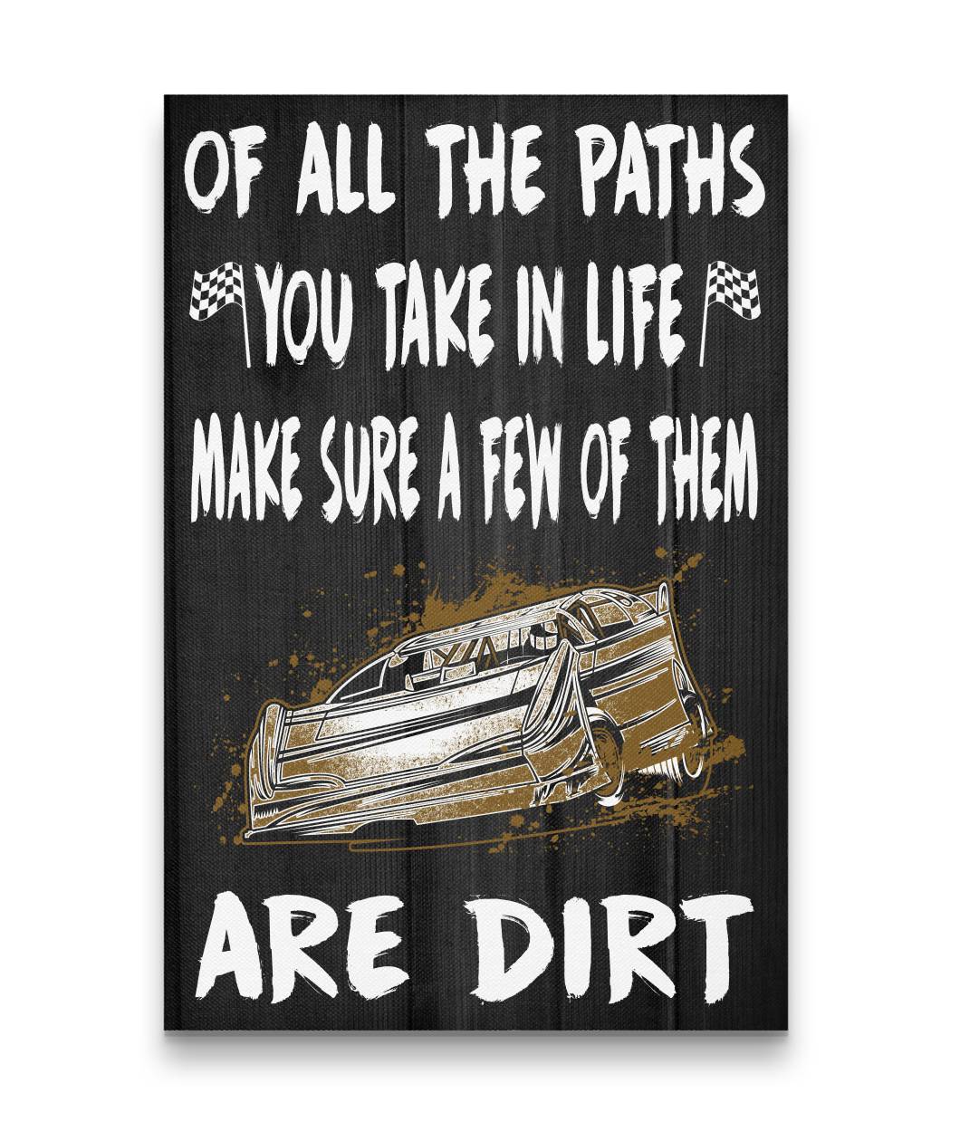Of All The Paths You Take In Life Racing Canvas Late Model US ONLY
