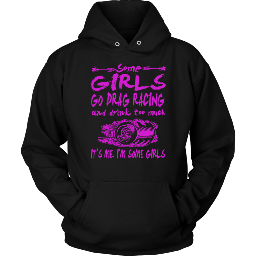 Some Girls Go Drag Racing T-Shirts