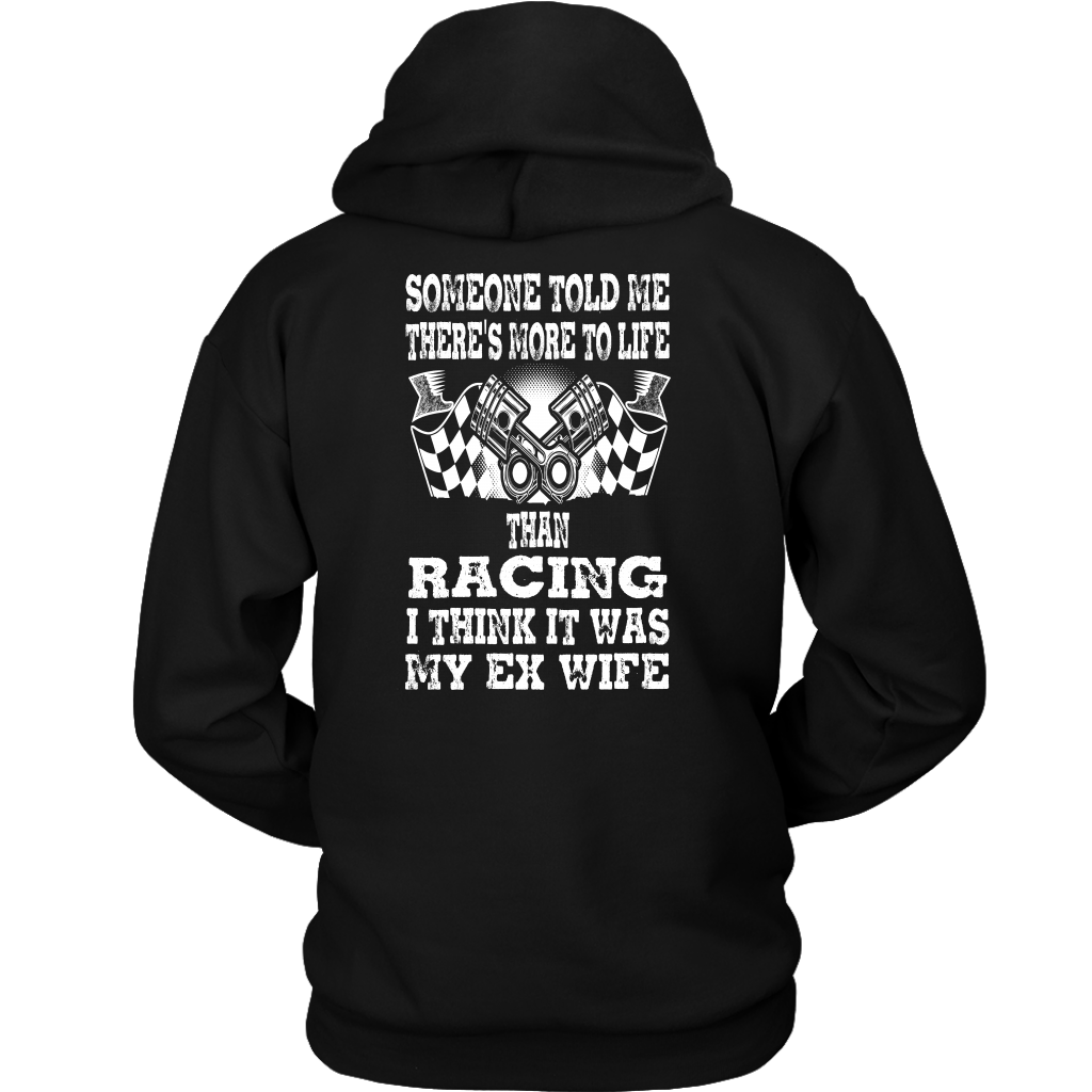 Someone Told Me There's More To Life Than Racing Wife T-Shirt