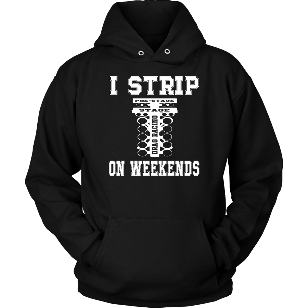 I Strip On Weekends Drag Racing T-Shirts