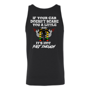 If Your Car Doesn't Scare You It's Not Fast Enough Drag Racing T-Shirts.