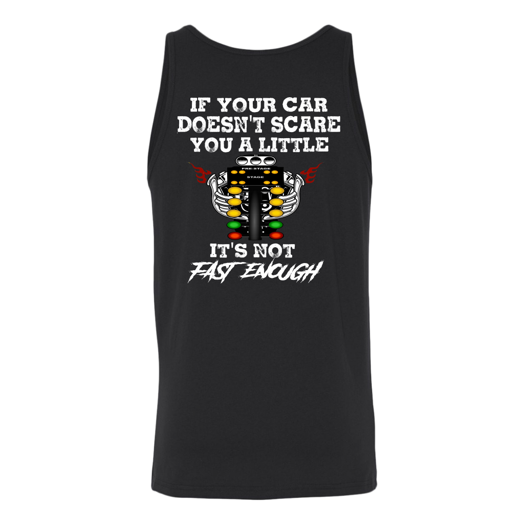 If Your Car Doesn't Scare You It's Not Fast Enough Drag Racing T-Shirts.