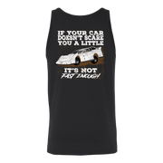 If Your Car Doesn't Scare You A Little It's Not Fast Enough  Late Model T-Shirts