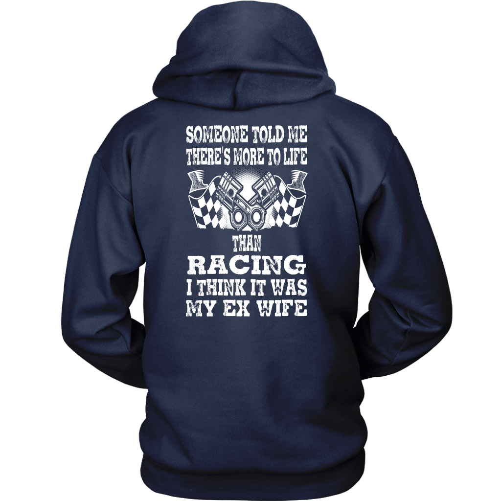 Someone Told Me There's More To Life Than Racing Wife T-Shirt