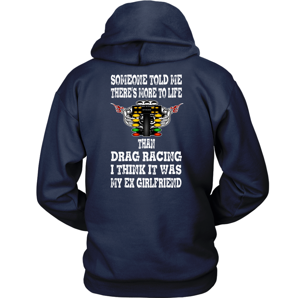 Someone Told Me There's More To Life Than Drag Racing Girlfriend T-Shirt