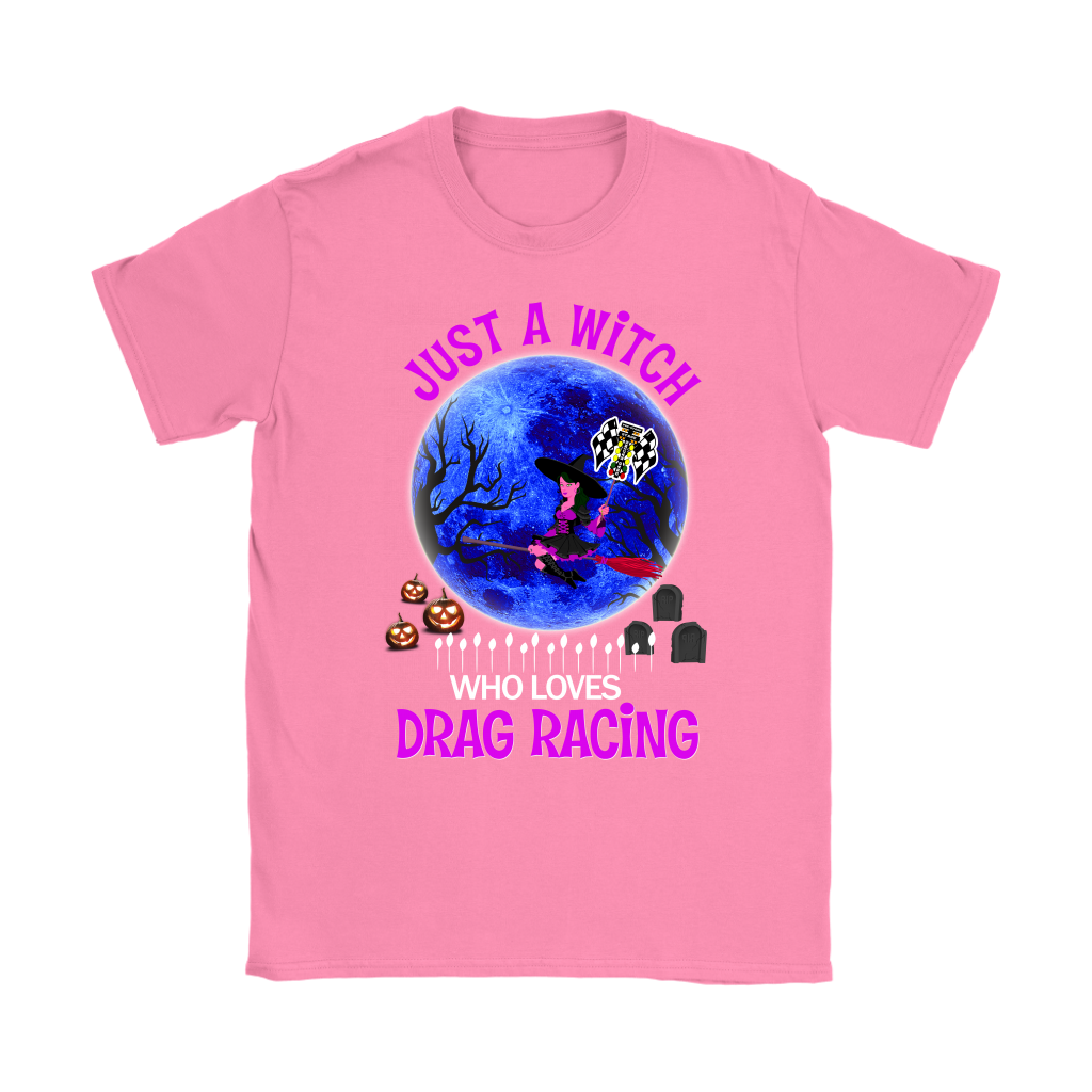 Just A Witch Who Loves Drag Racing T-Shirts!
