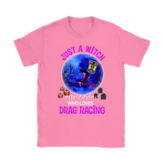 Just A Witch Who Loves Drag Racing T-Shirts