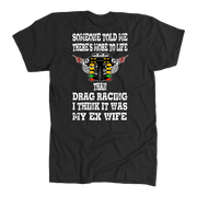 Someone Told Me There's More To Life Than Drag Racing Wife T-Shirt