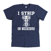 I Strip On Weekends Drag Racing T-Shirts