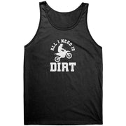 All I Need Is Dirt Motocross T-Shirts