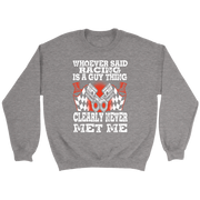 Whoever Said Racing Is A Guy Thing clearly never met me t-shirts