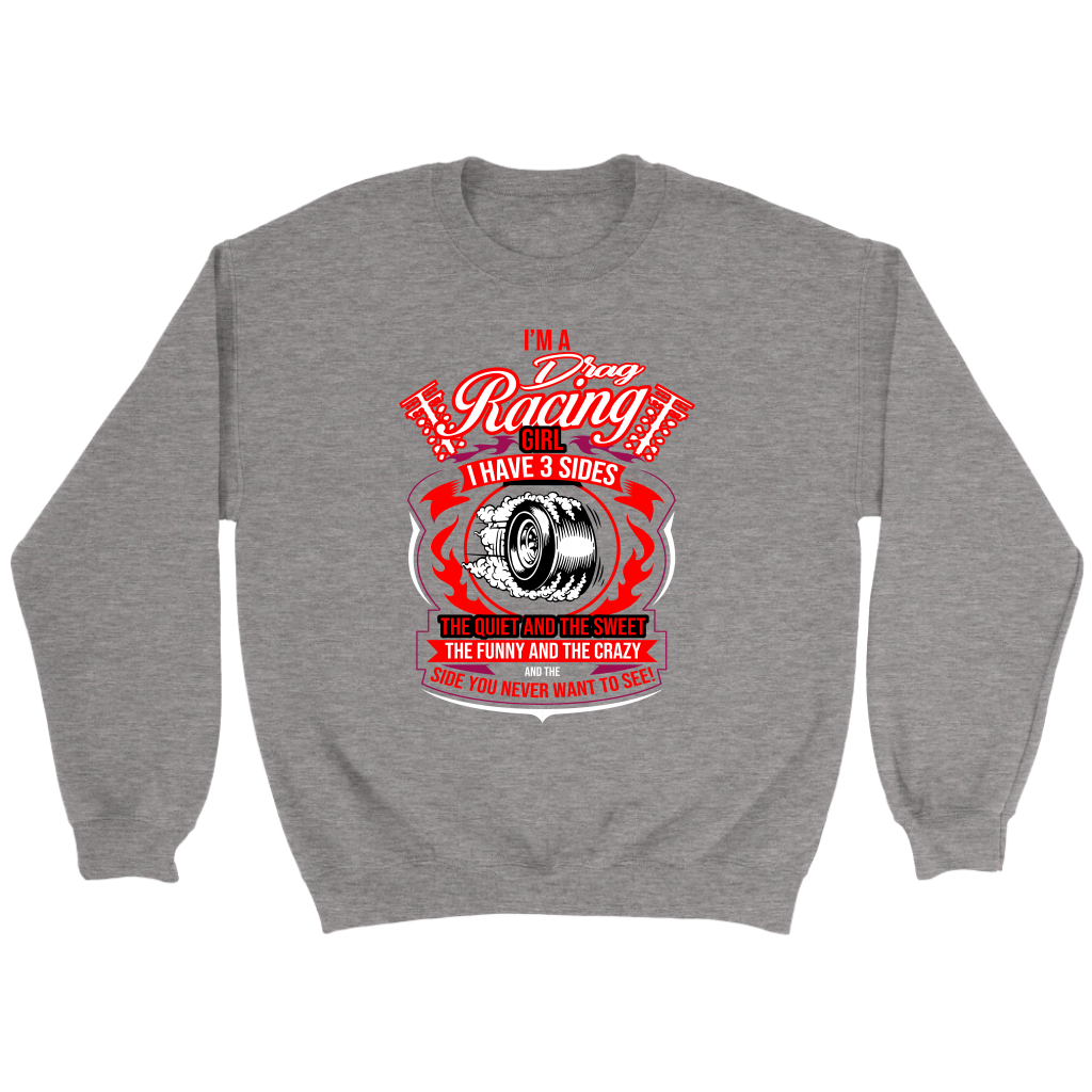 I'm A Drag Racing Girl, I Have 3 Sides